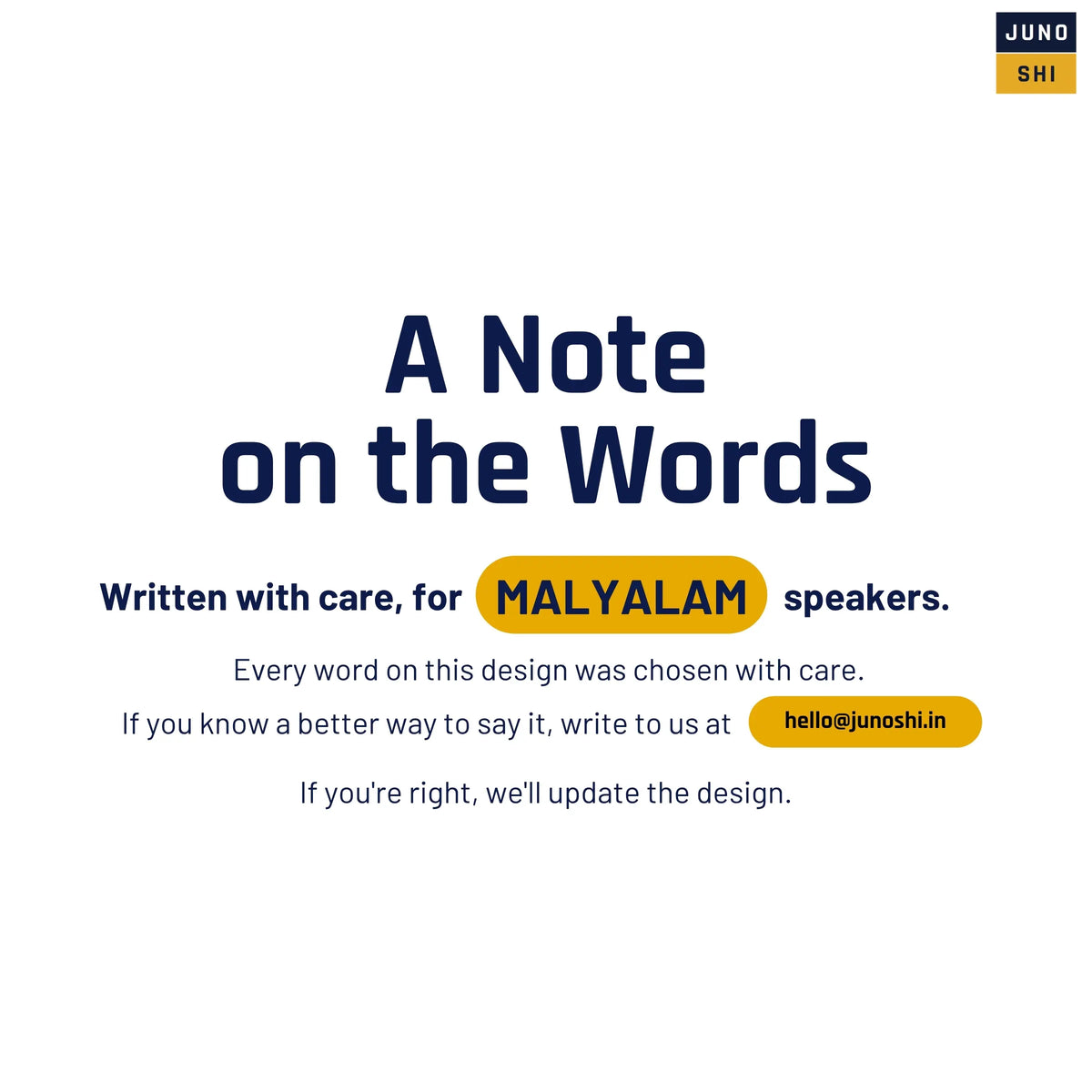 JUNOSHI note for Malayalam speakers: every word was chosen with care. Suggest a better word at hello@junoshi.in
