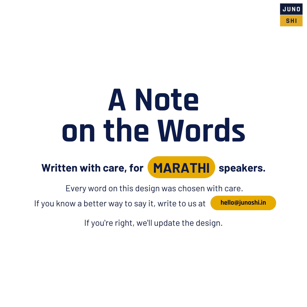 JUNOSHI note for Marathi speakers: every word was chosen with care. Suggest a better word at hello@junoshi.in