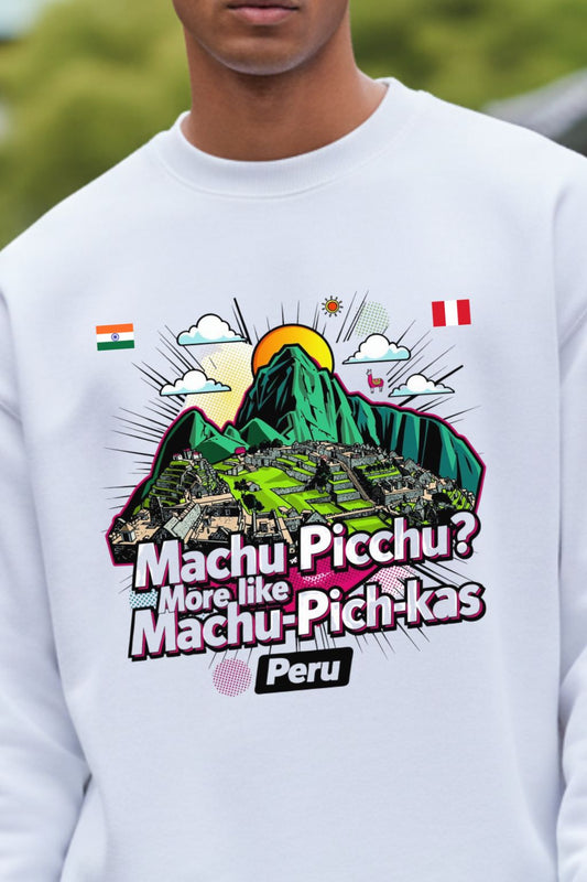 Close-up of Machu Picchu travel graphic and desi pun text on white oversized sweatshirt — premium DTF print by JUNOSHI