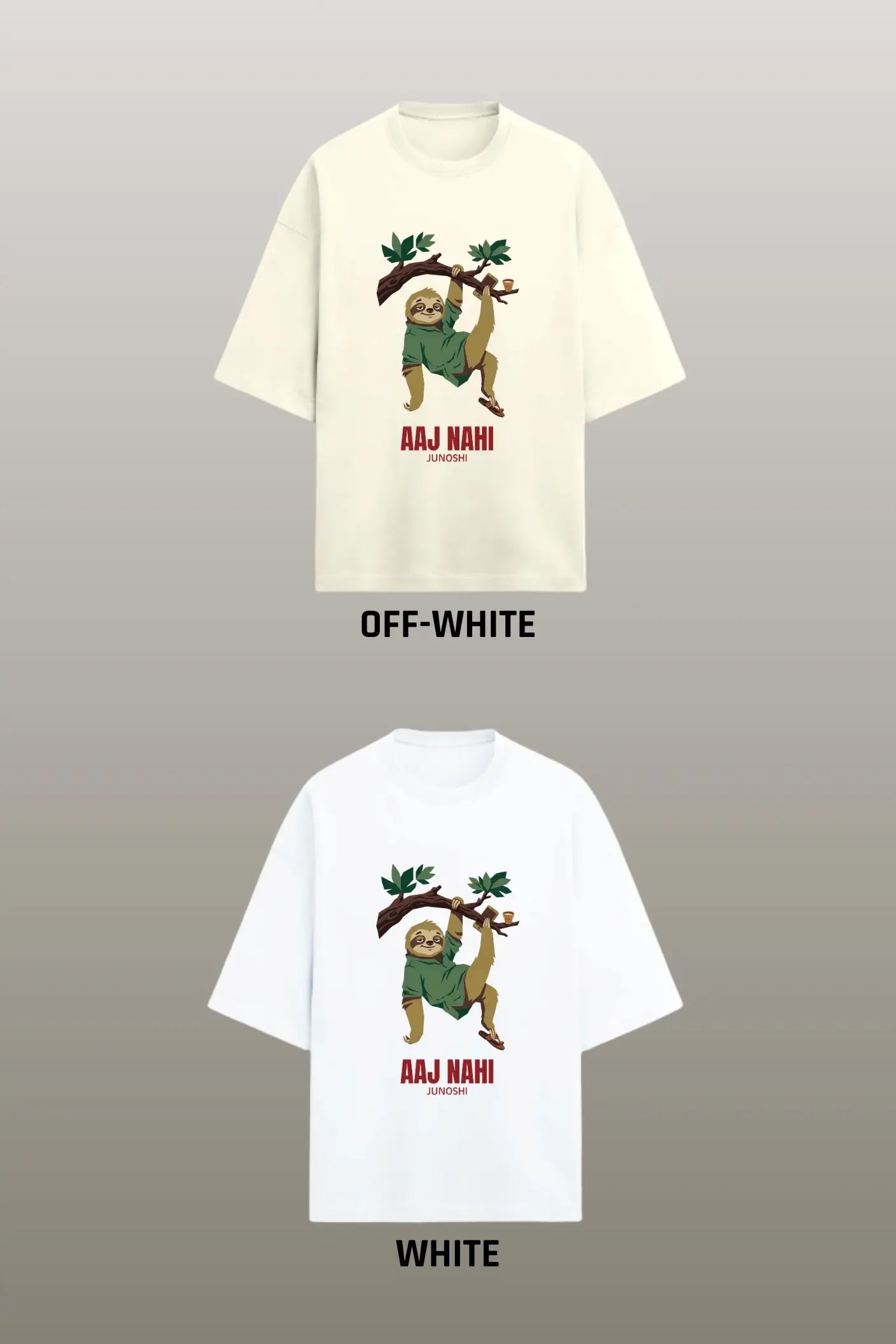 Aaj Nahi Sloth Oversized Tee — Off-White and White Colour Variants | JUNOSHI Desi Drip