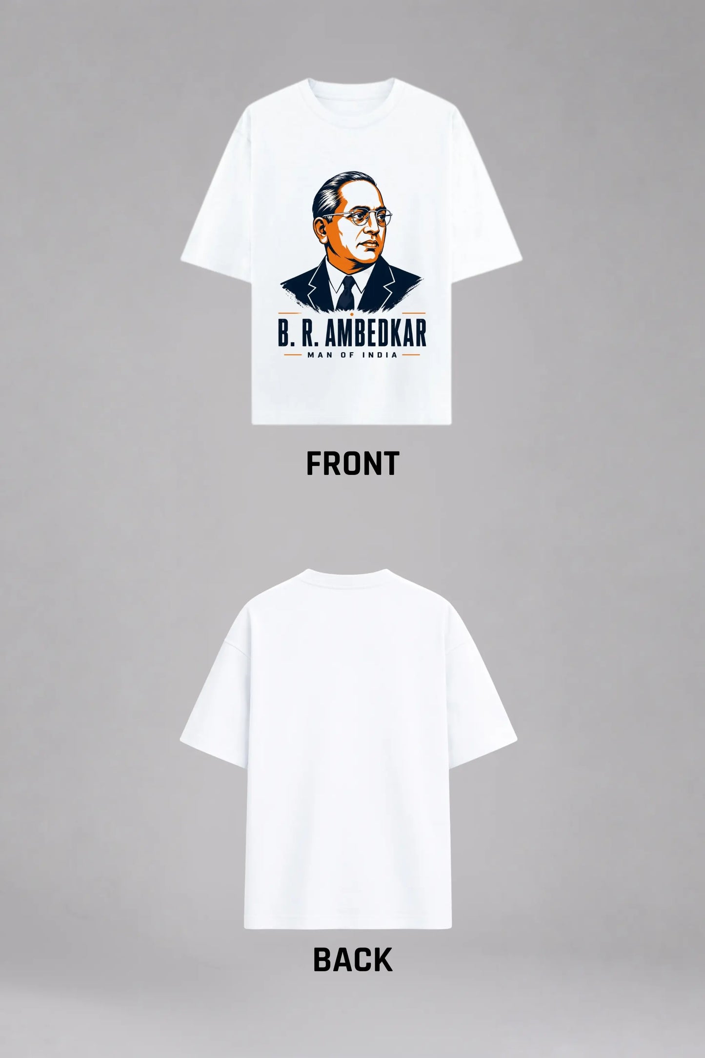 B.R. Ambedkar Man of India Oversized T-Shirt — Front and Back Flat Lay | JUNOSHI