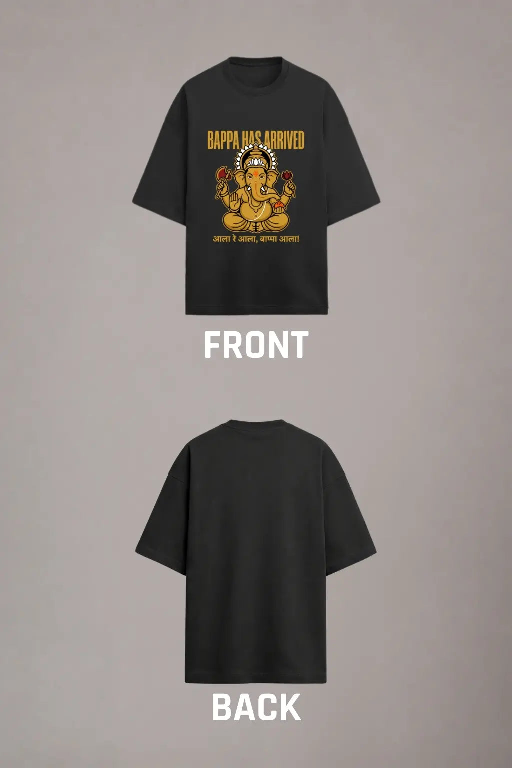 Bappa Has Arrived — Ganesh Chaturthi Tee Front and Back Print
