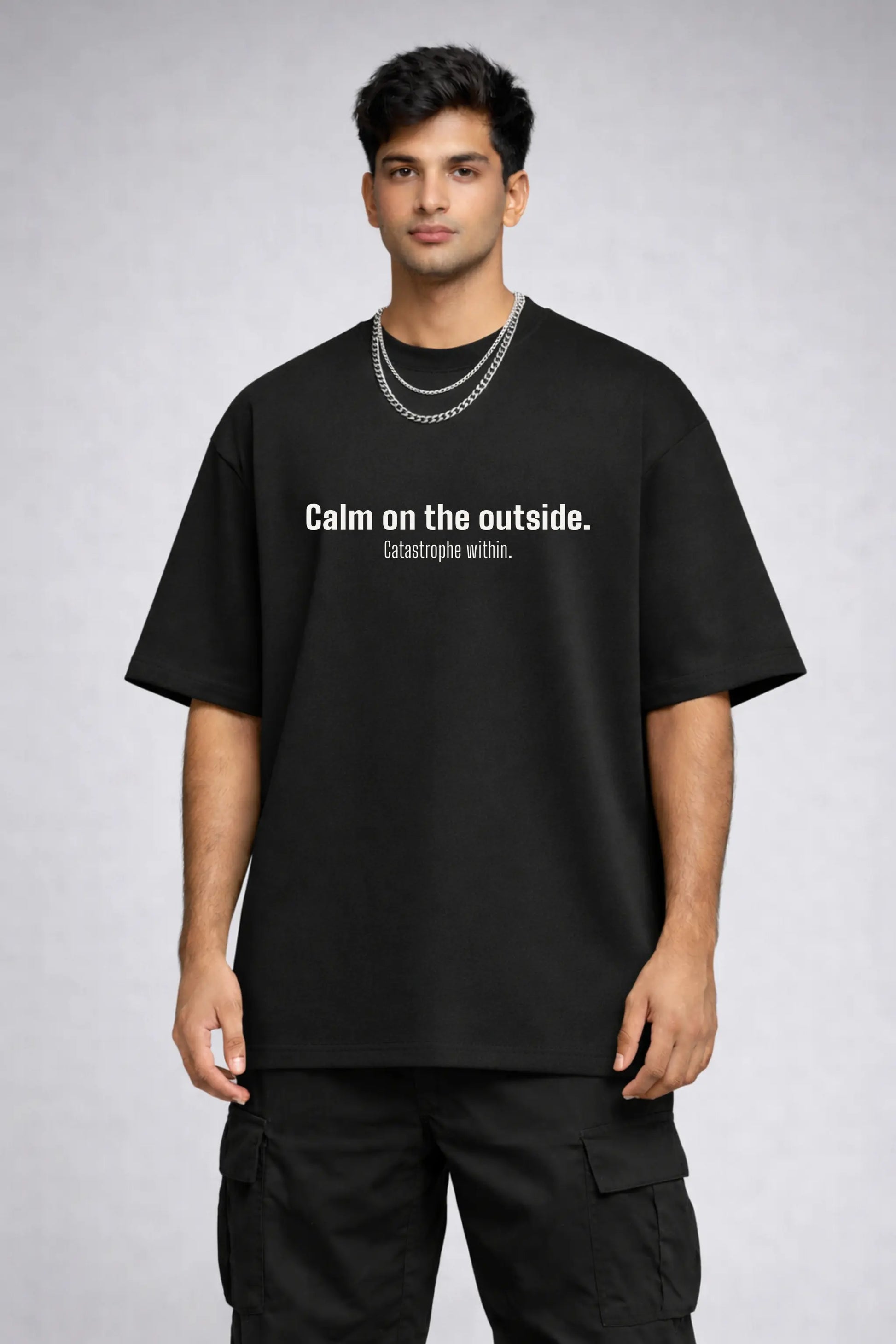 Calm on the Outside Catastrophe Within — Men's Oversized Tee Front View