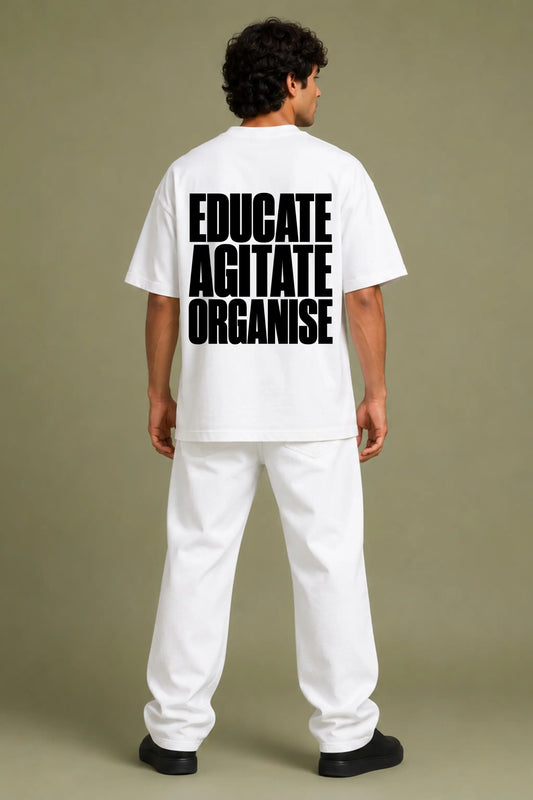 Educate Agitate Organise — Back Print Oversized Tee | JUNOSHI