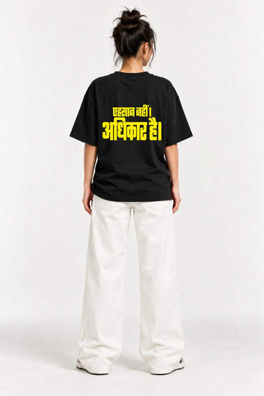 Ehsaan Nahi Adhikar Hai Hindi quote printed on the back of a black Oversized Classic Tee | JUNOSHI