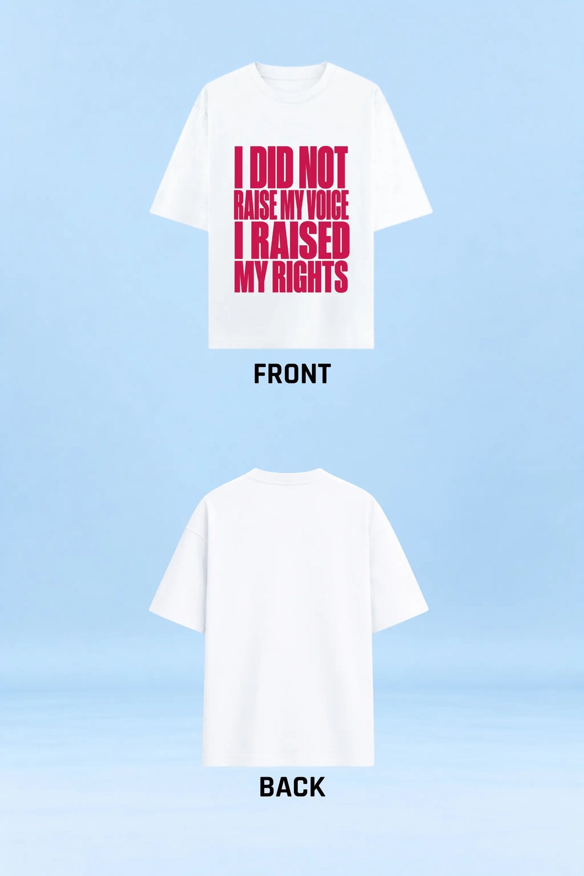 Front and Back Design of I Raised My Rights Oversized Unisex Tee | JUNOSHI