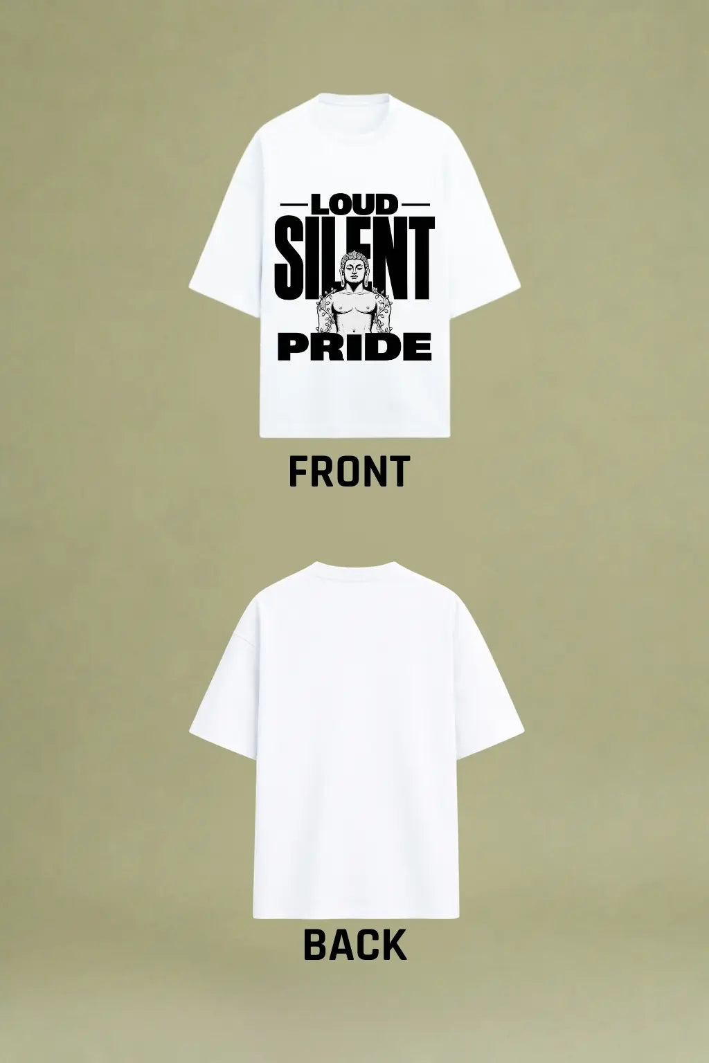 Loud Silent Pride — Buddha Graphic Oversized Tee, Front and Back | JUNOSHI