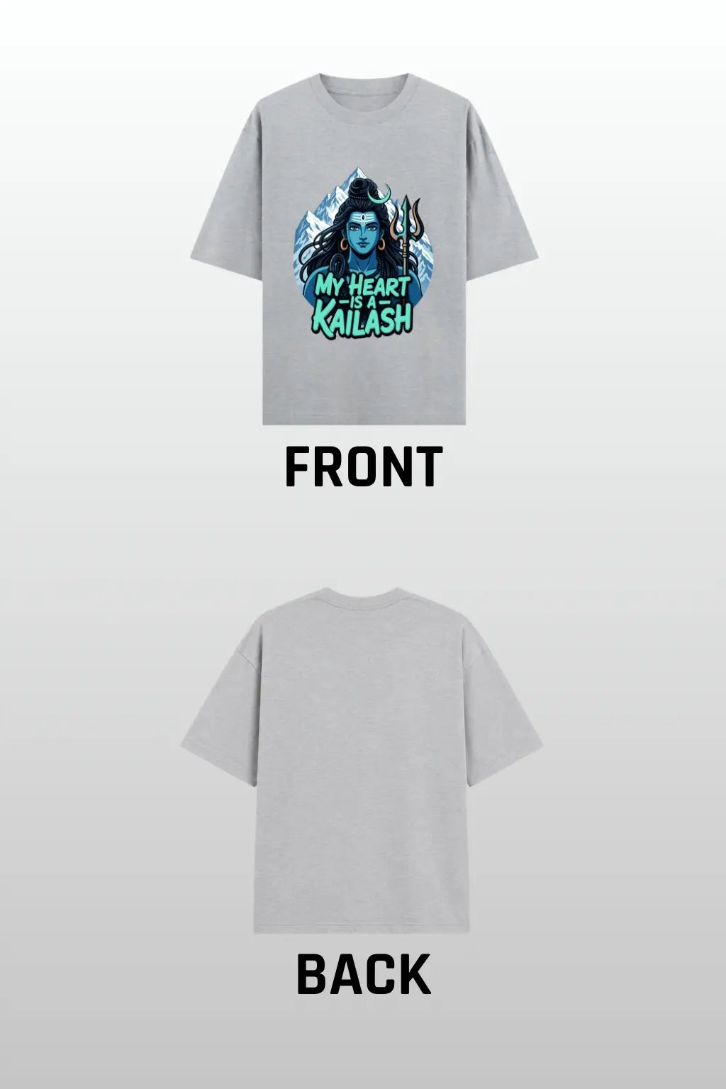 My Heart Is A Kailash Shiva oversized t-shirt front and back view