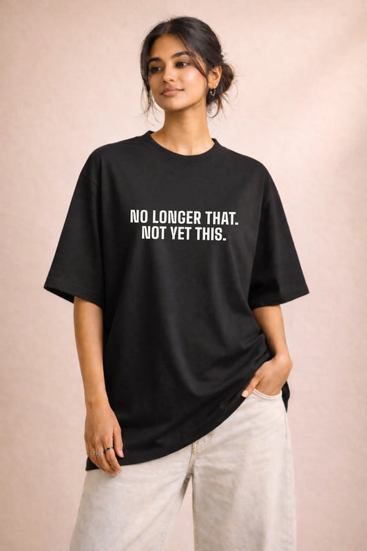 No Longer That Not Yet This — Black Oversized Tee for Women, Full Body Front View | JUNOSHI