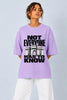 Not Everyone Has To Know — Oversized Tee