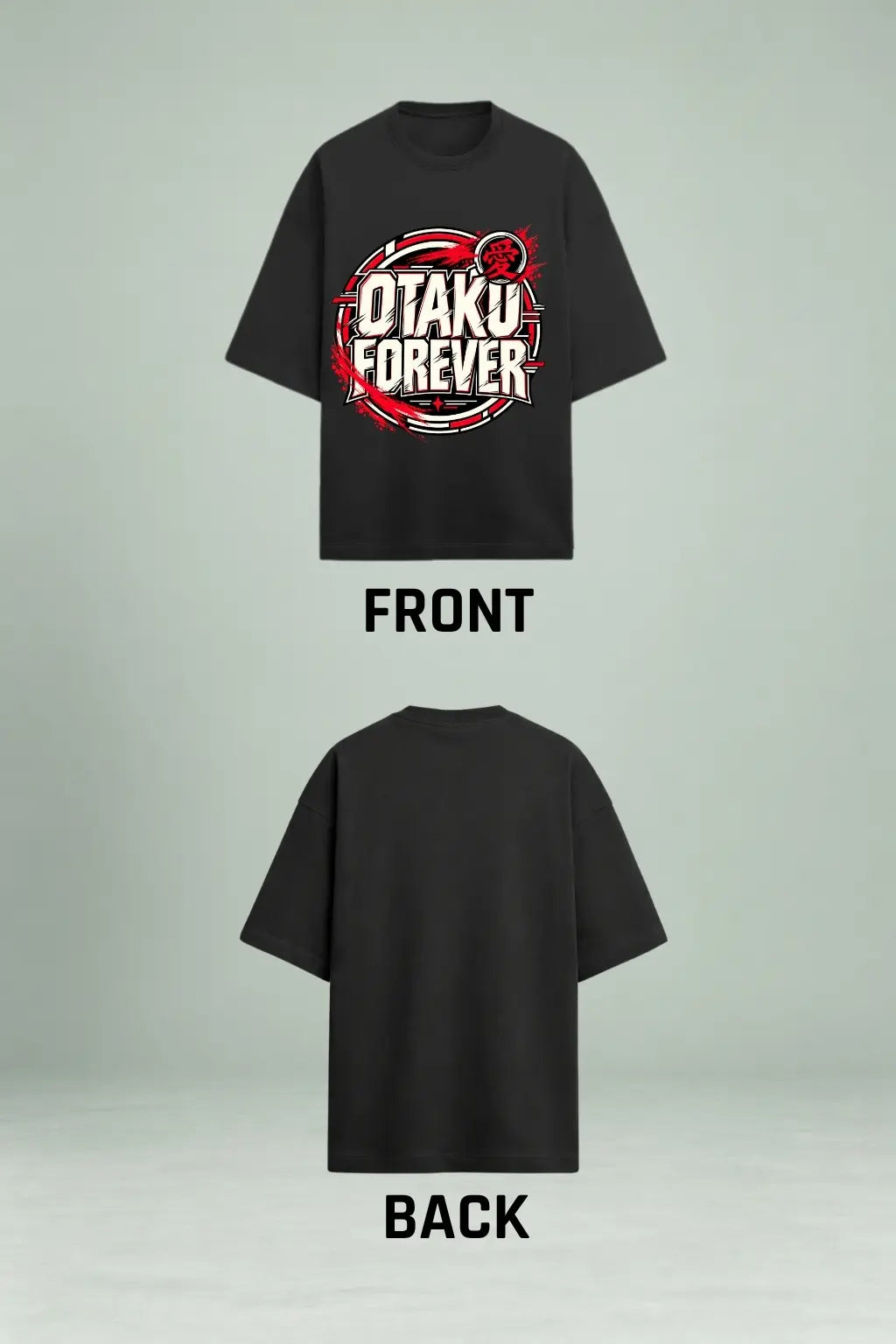 Otaku Forever — Anime Oversized Terry T-Shirt, Front and Back Design Preview | JUNOSHI