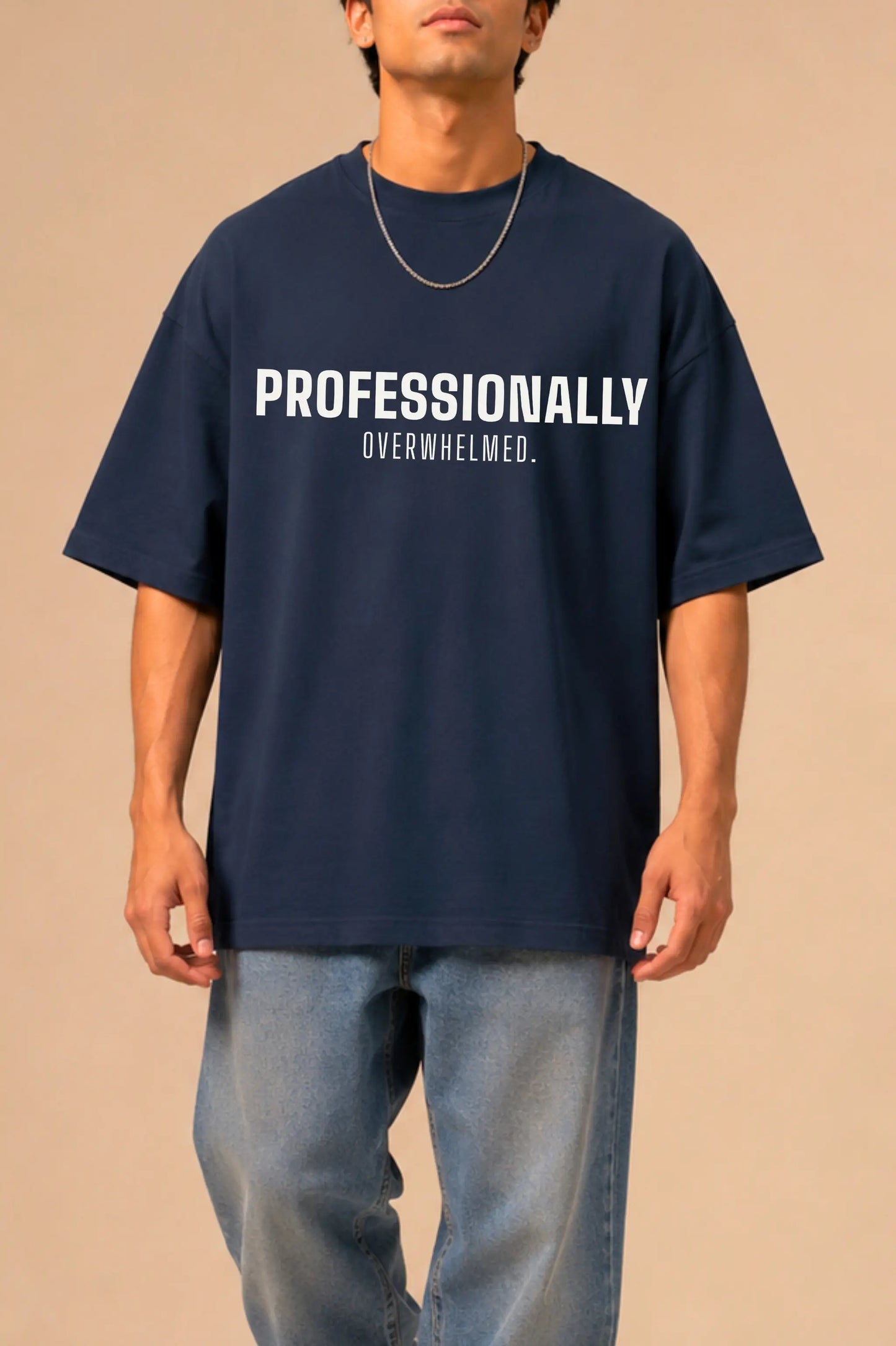 Professionally Overwhelmed Navy Oversized Tee — Unfiltered Bold Graphic Tee Men Close-Up | JUNOSHI