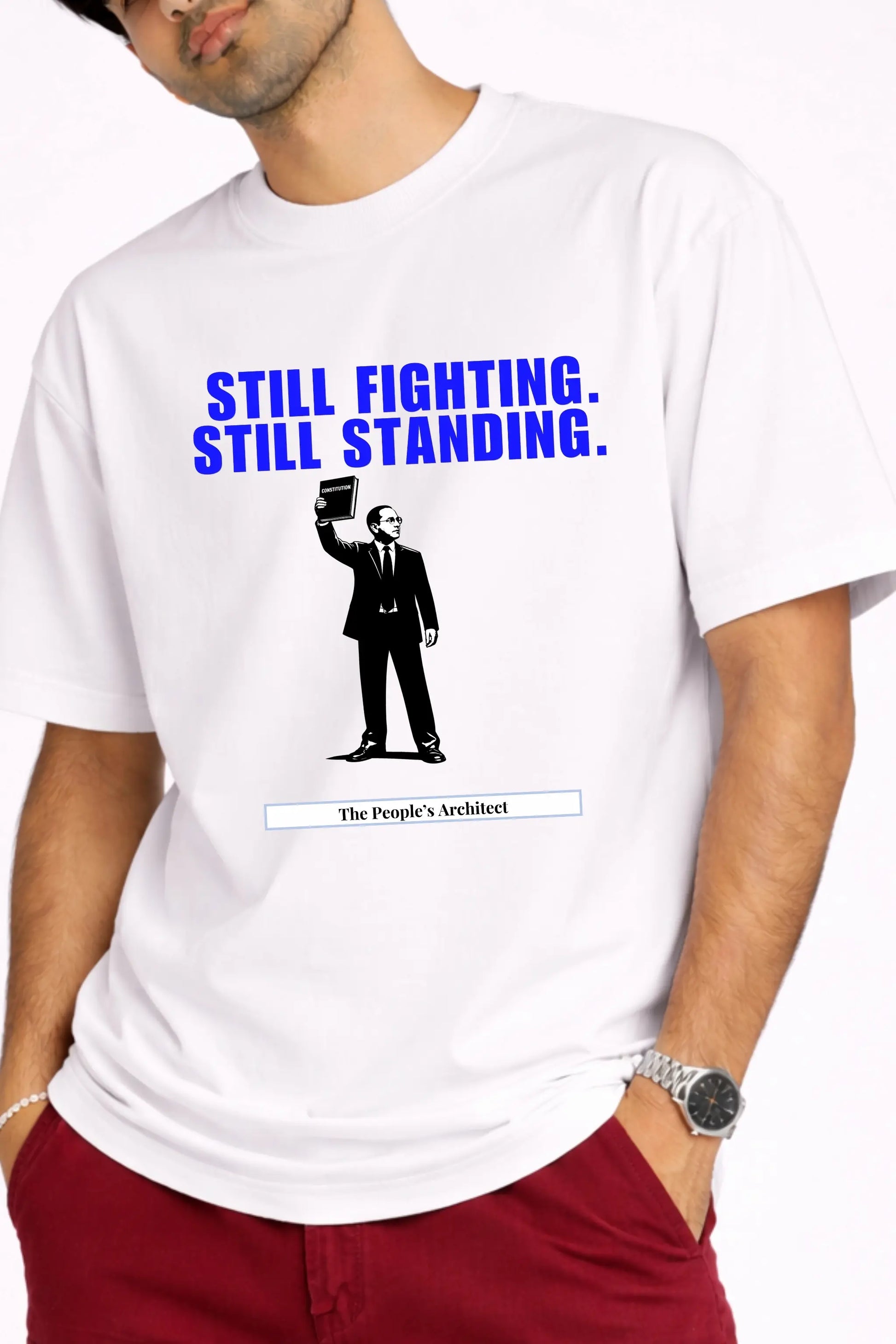 The People's Architect — Still Fighting Still Standing Design Closeup, Ambedkar Oversized Tee in White