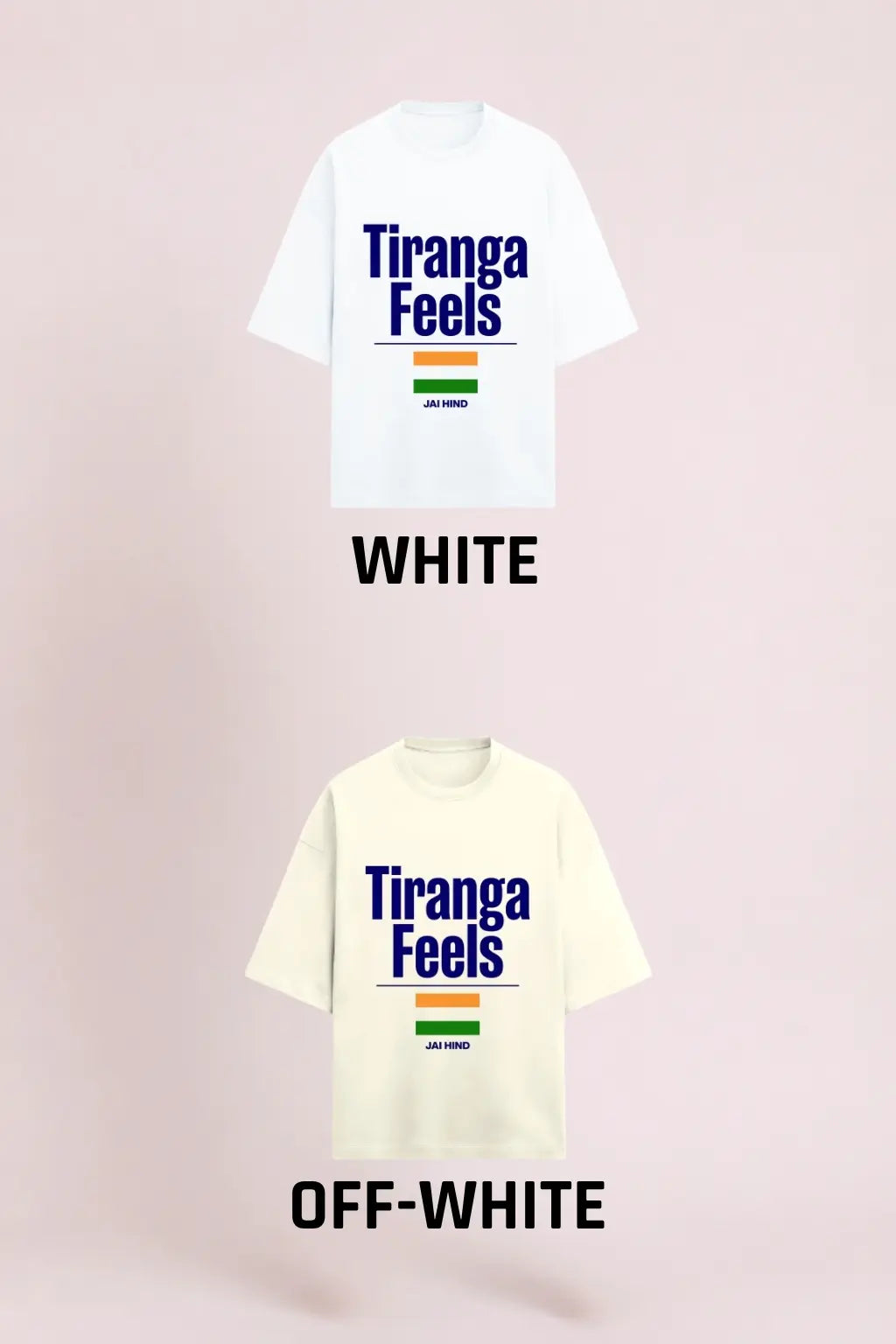 Tiranga Feels Oversized Tee — White and Off-White Colorways | JUNOSHI Freedom Threads
